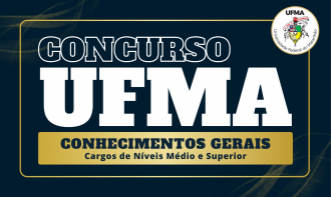 Conhecimentos Gerais - Cargos de Níveis Médio e Superior - UFMA