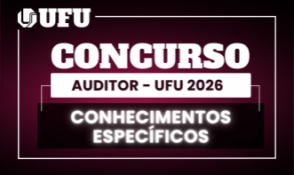 Conhecimentos Específicos UFU - Auditor 2026