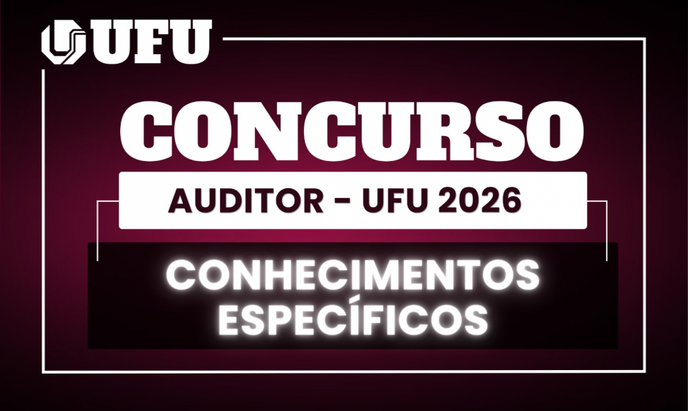 Conhecimentos Específicos UFU - Auditor 2026