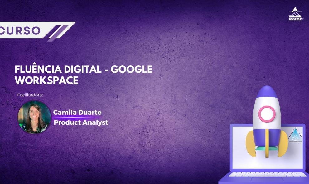 FLUÊNCIA DIGITAL - GOOGLE WORKSPACE
