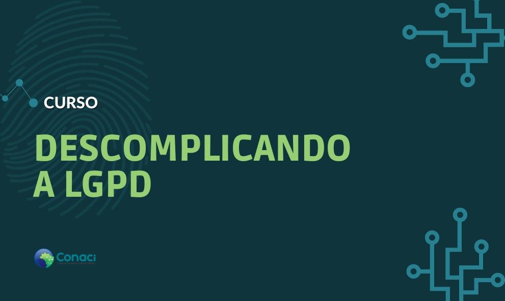 Descomplicando a LGPD