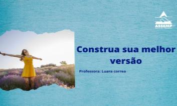 CONSTRUA SUA MELHOR VERSÃO