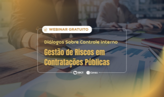 Diálogos sobre Controle Interno - Gestão de Riscos em Contratações Públicas