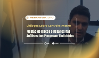 Diálogos Sobre Controle Interno: Gestão de Riscos e Desafios nas Análises dos Processos Licitatórios