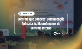 Palestra - Controle que Conecta: Comunicação Aplicada às Macrofunções do Contole Interno
