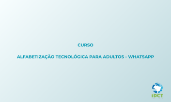 Alfabetização Tecnológica para Adultos - Whatsapp