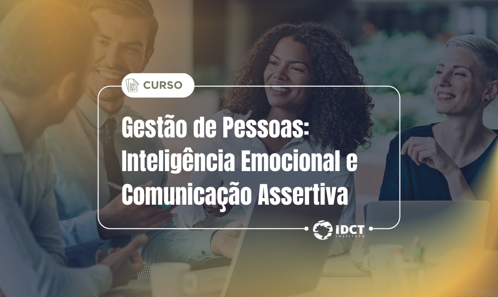Gestão de Pessoas: Inteligência Emocional e Comunicação Assertiva