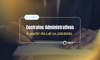 Contratos Administrativos a partir da Lei 14.133/2021