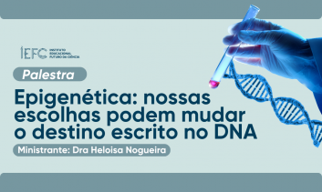 Epigenética: nossas escolhas podem mudar o destino escrito no DNA