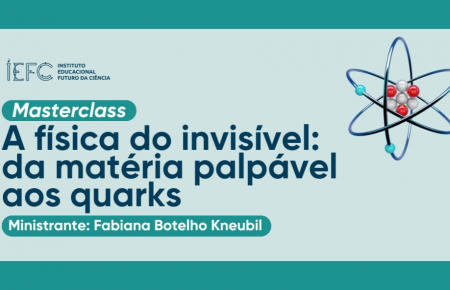 Super aula | A Física do invisível - da matéria palpável aos quarks