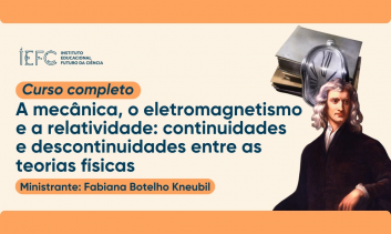 A mecânica, o eletromagnetismo e a relatividade
