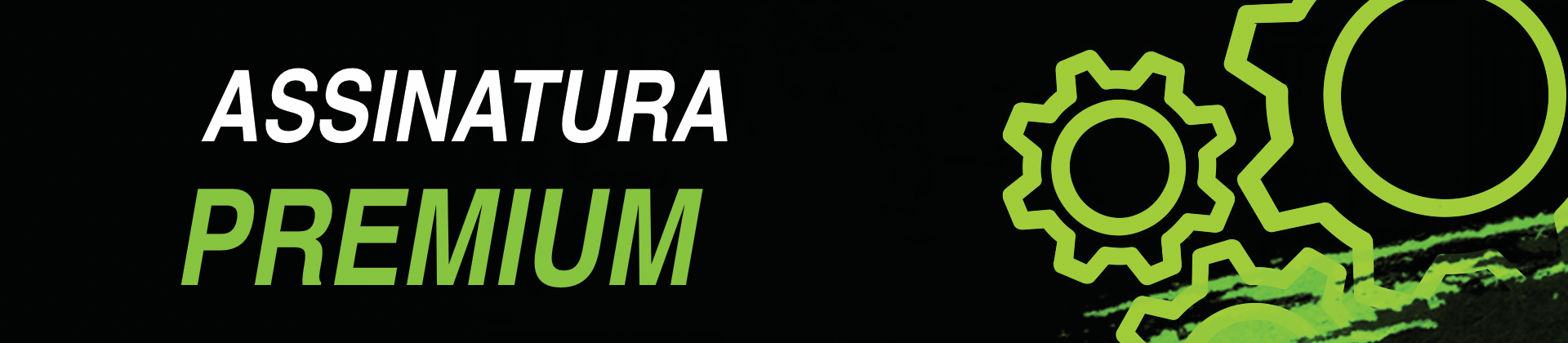 ASSINATURA PREMIUM