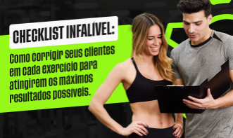 CHECKLIST INFALIVEL: Como corrigir seus clientes em cada exercício para atingirem os máximos resultados possíveis.