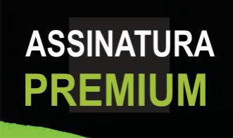 ASSINATURA PREMIUM