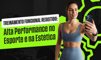 TREINAMENTO FUNCIONAL RESISTIDO: Alta Performance no Esporte e na Estética