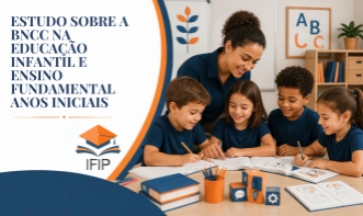 ESTUDO SOBRE A BNCC NA EDUCAÇÃO INFANTIL E ENSINO FUNDAMENTAL ANOS INICIAIS (CERTIFICADO INCLUSO)