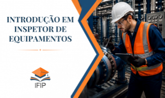 INTRODUÇÃO EM INSPETOR DE EQUIPAMENTOS  (CERTIFICADO INCLUSO)