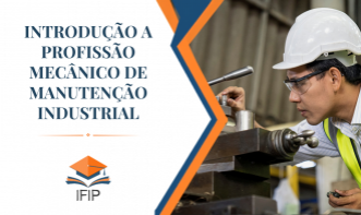 INTRODUÇÃO A PROFISSÃO MECÂNICO DE MANUTENÇÃO INDUSTRIAL (CERTIFICADO INCLUSO)