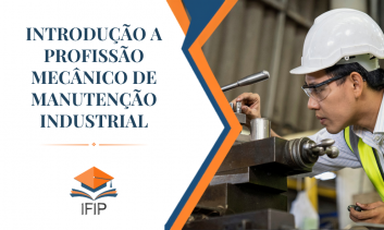 INTRODUÇÃO A PROFISSÃO MECÂNICO DE MANUTENÇÃO INDUSTRIAL (CERTIFICADO INCLUSO)