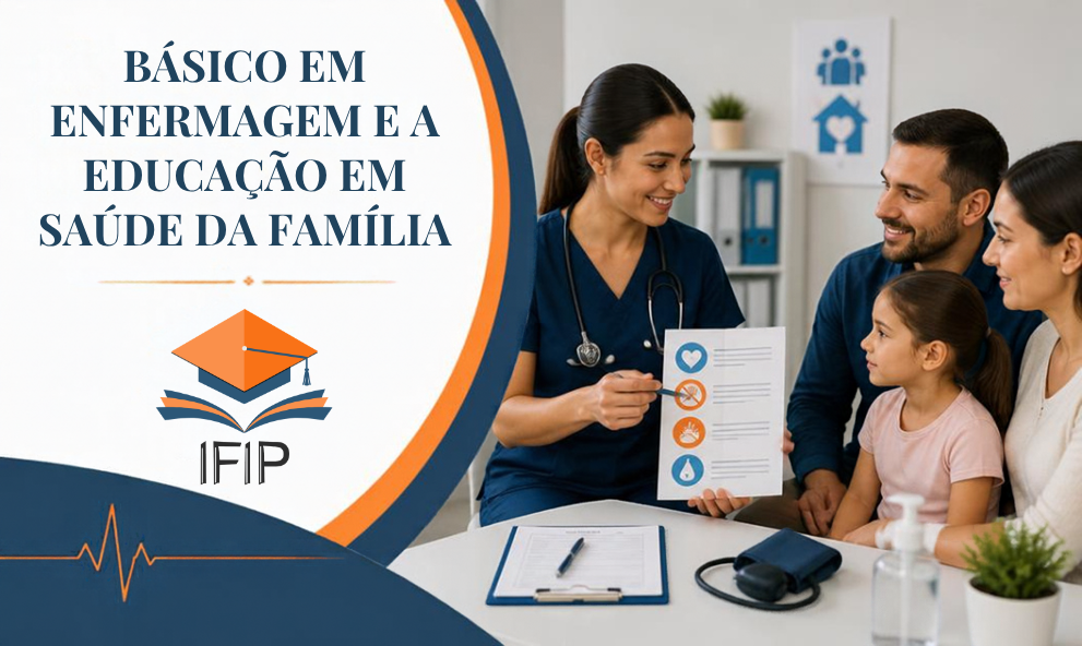 BÁSICO EM ENFERMAGEM E A EDUCAÇÃO EM SAÚDE DA FAMÍLIA (CERTIFICADO INCLUSO)