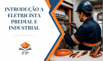 INTRODUÇÃO A ELETRICISTA PREDIAL E INDUSTRIAL (CERTIFICADO INCLUSO)