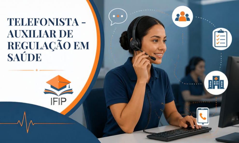 TELEFONISTA - AUXILIAR DE REGULAÇÃO EM SAÚDE (CERTIFICADO INCLUSO)