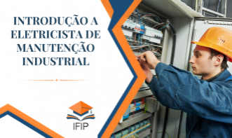 INTRODUÇÃO A ELETRICISTA DE MANUTENÇÃO INDUSTRIAL  (CERTIFICADO INCLUSO)