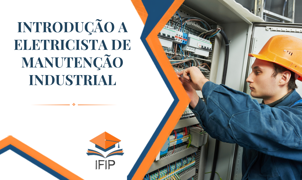 INTRODUÇÃO A ELETRICISTA DE MANUTENÇÃO INDUSTRIAL  (CERTIFICADO INCLUSO)