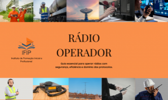 RÁDIO OPERADOR -  Guia Básico para operar rádios com segurança, eficiência e domínio dos protocolos.