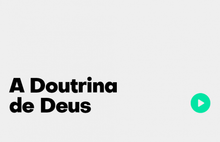 Empreendedores | CTM Empreendedores | A Doutrina de Deus