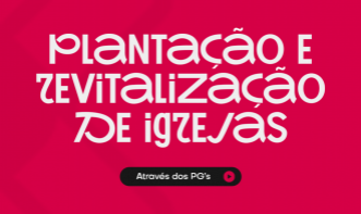 Academia I Plantação e Revitalização de Igrejas através dos PG's