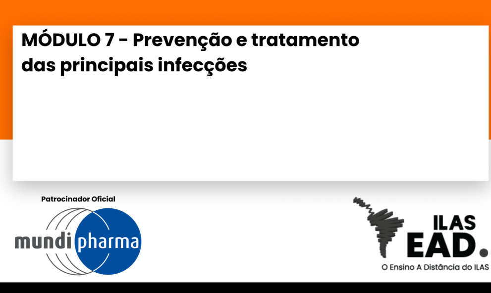 MÓDULO 7 - Prevenção e tratamento das principais infecções
