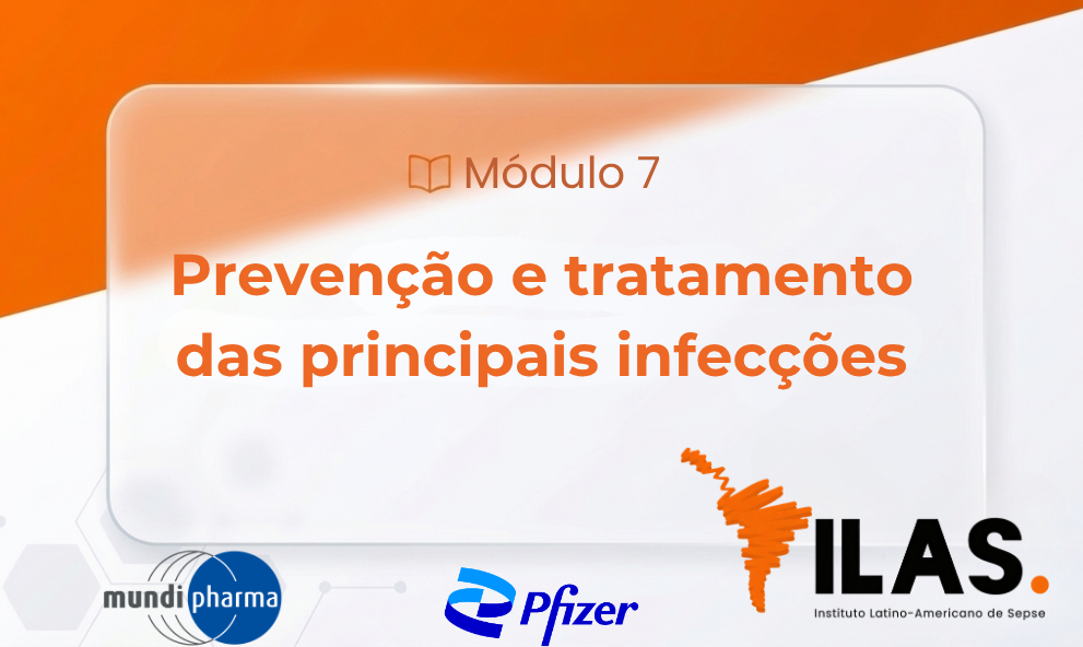 MÓDULO 7 - Prevenção e tratamento das principais infecções