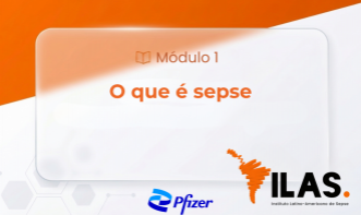 MÓDULO 1 - O que é SEPSE?