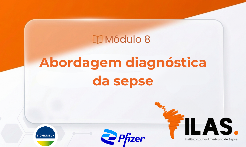 ILAS EAD - MÓDULO 8 - Abordagem diagnóstica da sepse