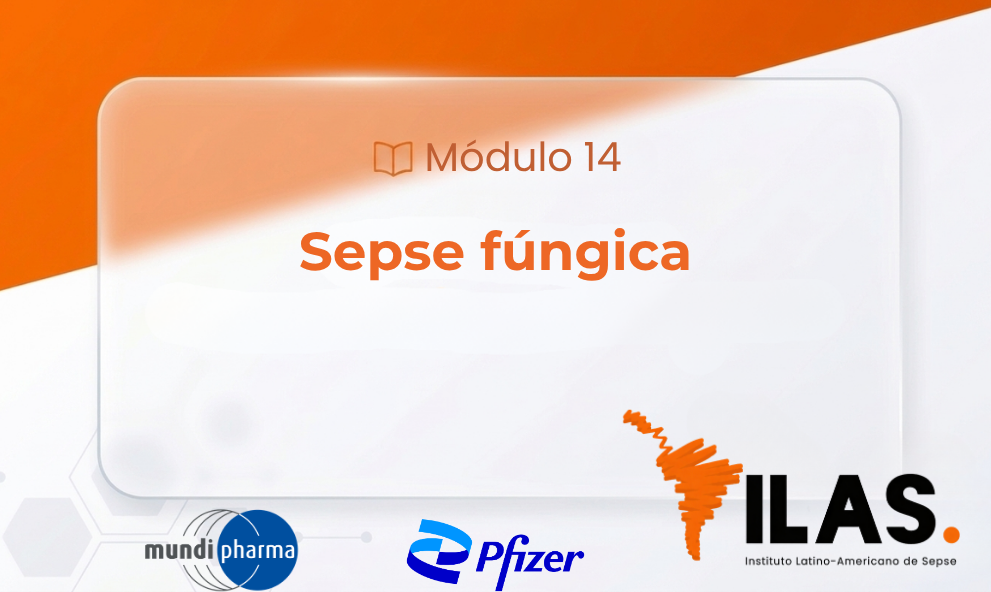 ILAS EAD - MÓDULO 14 - Sepse Fúngica