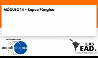 ILAS EAD - MÓDULO 14 - Sepse Fúngica