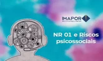NR 01 - Gestão e Riscos Psicossociais