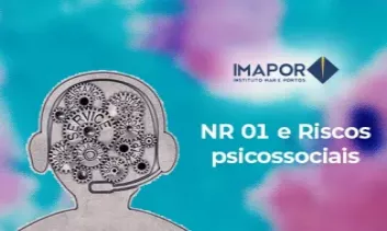 NR 01 - Gestão e Riscos Psicossociais