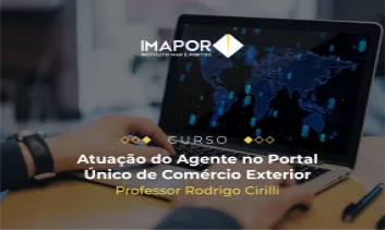 Atuação do Agente Marítimo no Portal Único de Comércio Exterior