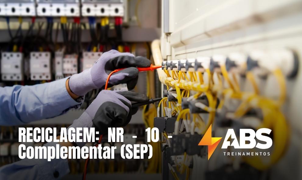 RECICLAGEM: NR-10 - Complementar (SEP) - Segurança em instalações e serviços em eletricidade.