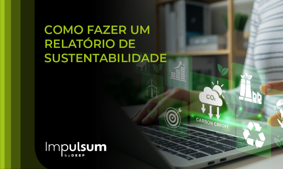 Como fazer um relatório de sustentabilidade