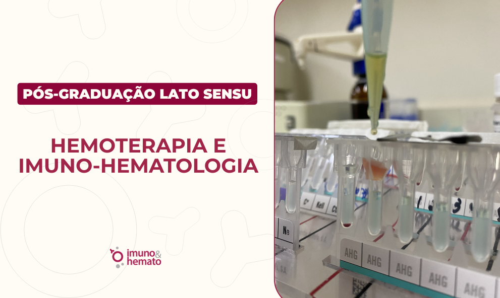 Pós-Graduação em Hemoterapia e Imuno-Hematologia - Plano de 15 meses