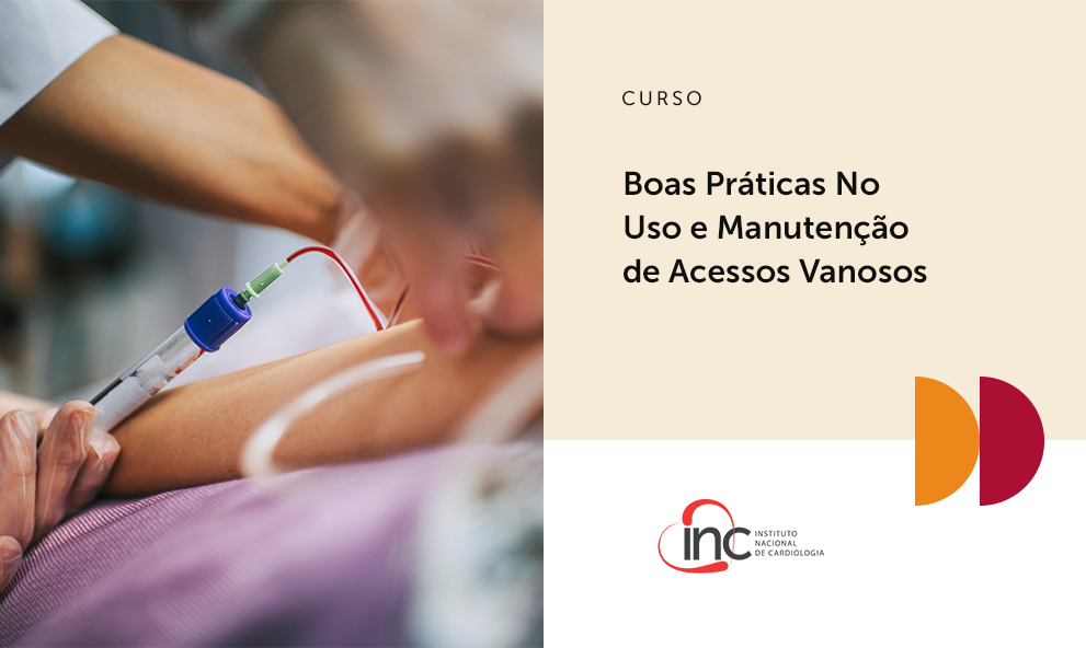 Boas Práticas No Uso e Manutenção de Acessos Venosos - 2026/02