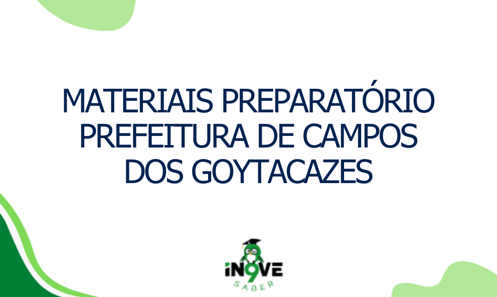 MATERIAIS - Intensivão com foco na banca Consuplan - Processo seletivo Prefeitura Campos dos Goytacazes