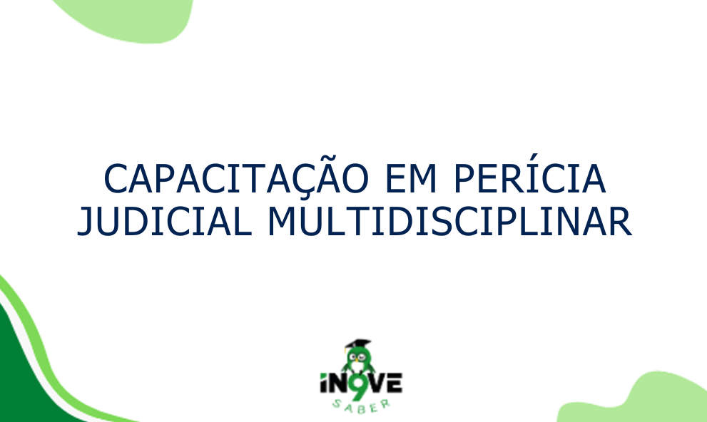 CAPACITAÇÃO EM PERÍCIA JUDICIAL MULTIPROFISSIONAL - SETEMBRO
