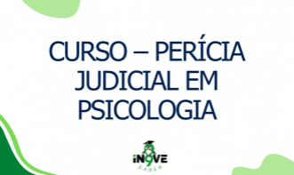 CURSO – PERÍCIA JUDICIAL EM PSICOLOGIA