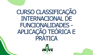 Curso classificação internacional de funcionalidades - aplicação teórica e prática