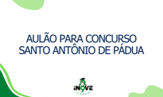 AULÃO PARA CONCURSO SANTO ANTÔNIO DE PÁDUA
