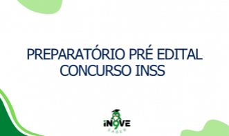 PREPARATÓRIO PRÉ EDITAL CONCURSO INSS